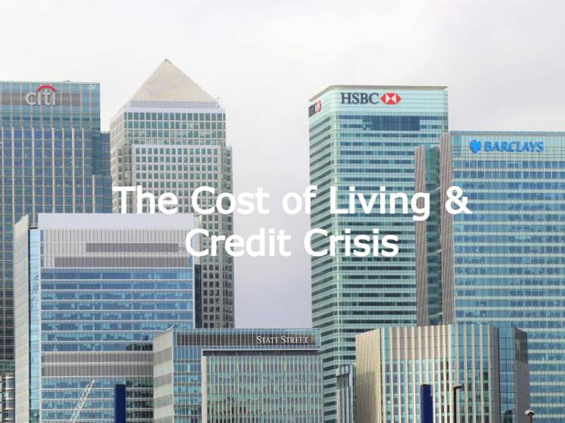 The Cost of Living & Credit Crisis